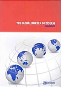 The Global Burden of Disease: 2004 Update (Paperback)