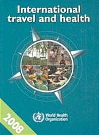 International Travel and Health 2008 (Paperback, 1st)