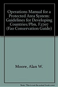 Operations Manual for a Protected Area System (Paperback)