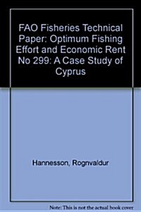 Optimum Fishing Effort and Economic Rent (Paperback)