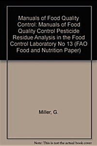 Manuals of Food Quality Control: Pesticide Residue Analysis in the Food Control Laboratory (Hardcover)