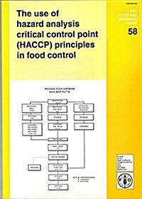 Use of Hazard Analysis Critical Control Point Principles in Food Control (Hardcover)