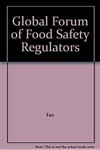 Global Forum of Food Safety Regulators (Paperback)