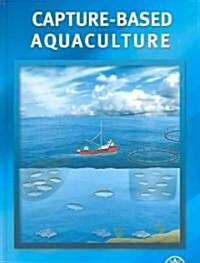 Capture-Based Aquaculture (Hardcover)