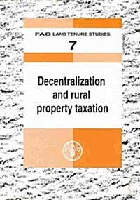 Decentralization And Rural Property Taxation (Paperback)