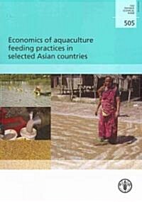 Economics of Aquaculture Feeding Practices in Selected Asian Countries (Paperback)