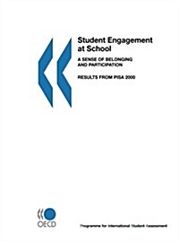 Student Engagement at School: A Sense of Belonging and Participation: Results from Pisa 2000 (Paperback)