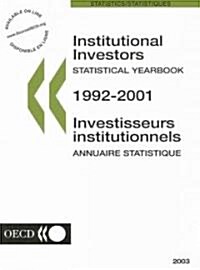 Institutional Investors Statistical Yearbook 1992-2001/Investisseurs Institutionnels Annuaire Statistique 1992-2001 (Paperback, Bilingual)