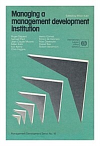 Managing a Management Development Institution (Paperback)