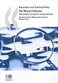 Education and Training Policy No More Failures: Ten Steps to Equity in Education (Paperback)