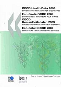 OECD Health Data 2009 / ECO-sante OCDE 2009 / OECD Gesundheitsdaten 2009 / Eco-Salud OCDE 2009 (CD-ROM, 1st, Multilingual)
