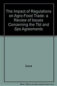 The Impact of Regulations on Agro-Food Trade (Hardcover)