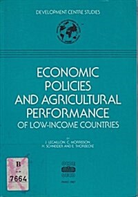 Economic Policies and Agricultural Performance of Low-Income Countries (Paperback)