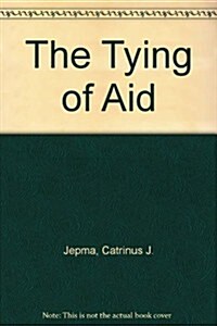 The Tying of Aid (Paperback)