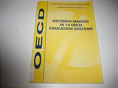 Decision-Making in 14 Oecd Education Systems (Paperback)