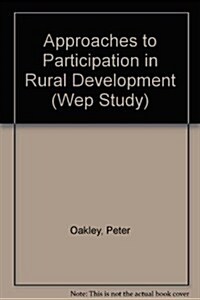 Approaches to Participation in Rural Development (Paperback)