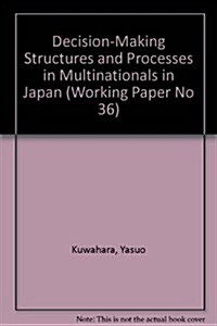 Decision-Making Structures and Processes in Multinationals in Japan (Paperback)