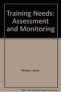 Training Needs Assessment and Monitoring/Il0564 (Paperback)