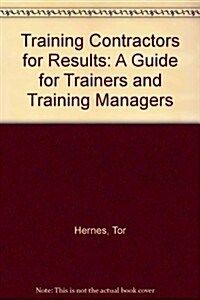 Training Contractors for Results (Paperback)