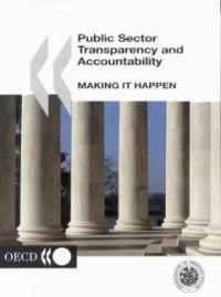 Public sector transparency and accountability : making it happen