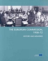 The European Commission, 1958-72: History and Memories (Paperback)