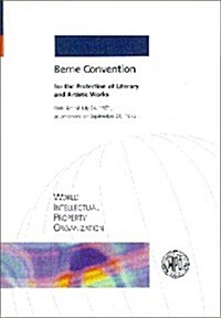 Berne Convention for the Protection of Literary and Artistic Works (Paperback)