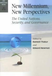 New millennium, new perspectives : the United Nations, security, and governance