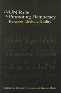 The UN role in promoting democracy : between ideals and reality
