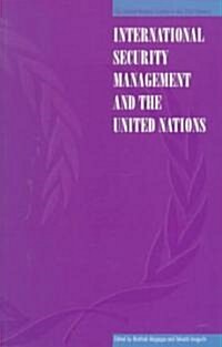 International Security Management and the United Nations (Paperback)