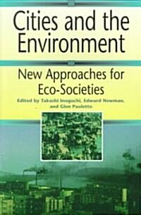 Cities and the Environment: New Approaches for Eco-Societies (Paperback)