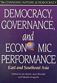 Democracy, Governance, and Economic Performance: East and Southeast Asia (Paperback)