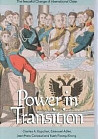 Power in Transition: The Peaceful Change of International Order (Paperback)