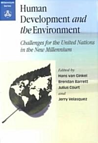 Human Development and the Environment: Challenges for the United Nations in the New Millennium (Paperback)