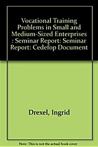 Vocational Training Problems in Small and Medium-Sized Enterprises (Paperback)