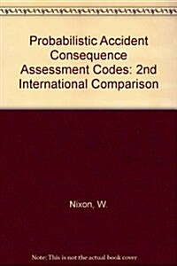 Probabilistic Accident Consequence Assessment Codes (Hardcover)