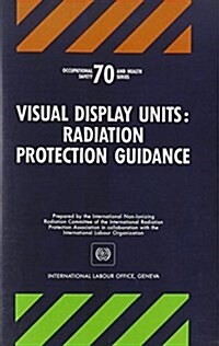 Visual Display Units Radiation Protection Guidance (Paperback)