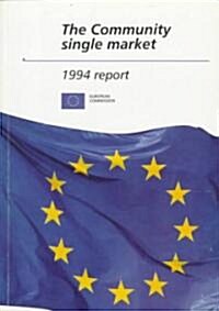 The Community Single Market 1994 Report (Paperback)