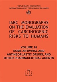 Some Antiviral and Antineoplastic Drugs and Other Pharmaceutical Agents (Paperback)
