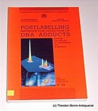 Postlabelling Methods for Detection of DNA Adducts (Paperback)