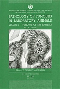 Pathology of Tumours in Laboratory Animals (Hardcover)