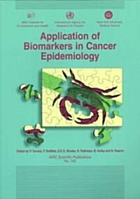 Application of Biomarkers to Cancer Epidemiology (Paperback)
