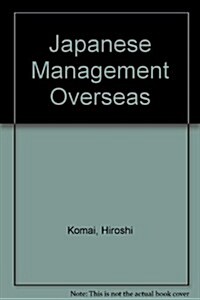 Japanese Management Overseas (Hardcover)