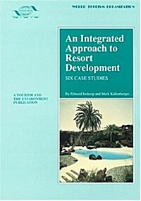 An Integrated Approach to Resort Development (Paperback)