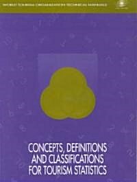 Concepts, Definitions and Classifications for Tourism Statistics (Spiral Bound)