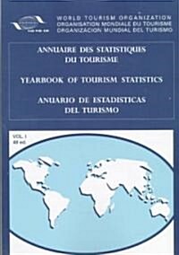 Annuaire Des Statistiques Du Tourisme/Yearbook of Tourism Statistics/Anuario De Estadisticas Del Turismo (Paperback, 49th)