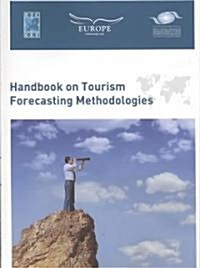 Handbook on Tourism Forecasting Methodologies (Paperback, CD-ROM)