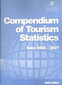 Compendium of Tourism Statistics: Data 2003-2007 (Paperback, 2009)
