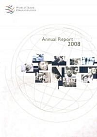 World Trade Organization Annual Report 2008 (Paperback)