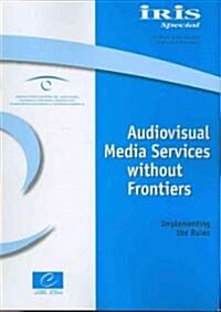 Audiovisual Media Services without Frontiers (Paperback, 1st)