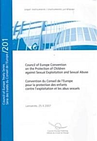 Council of Europe Convention on the Protection of Children Against Sexual Exploitation and Sexual Abuse / Convention du Conseil de LEurope Pour la Pr (Paperback, Bilingual)